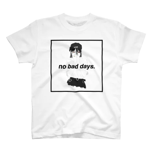 no bad days. スタンダードTシャツ