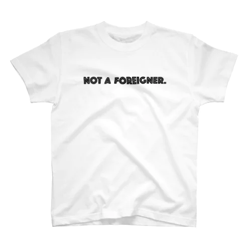 外人ではない NOT A FOREIGNER.　- black ver. 01 - Regular Fit T-Shirt