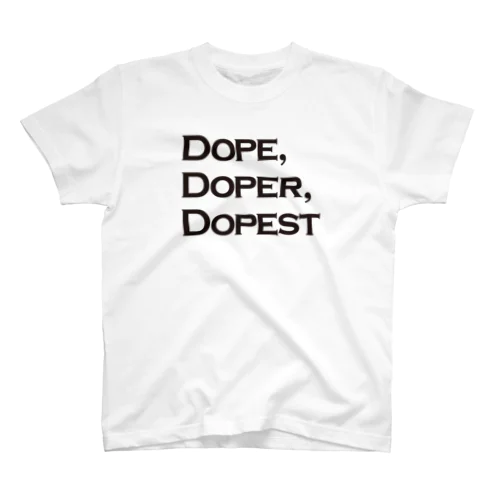 Dope, Doper, Dopest(薄い色ボディ用) Regular Fit T-Shirt