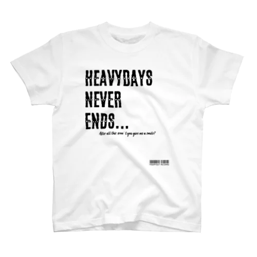 HEAVYDAYS NEVER ENDS スタンダードTシャツ