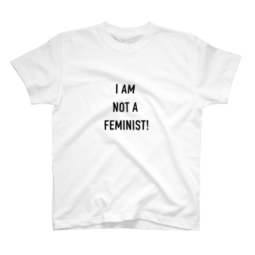 アイ・アム・ノット・フェミニスト！ Regular Fit T-Shirt