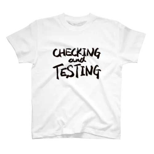 CHECKING and TESTING スタンダードTシャツ