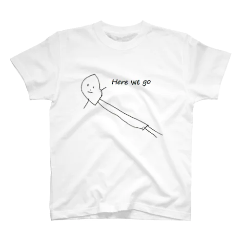 Here we go スタンダードTシャツ