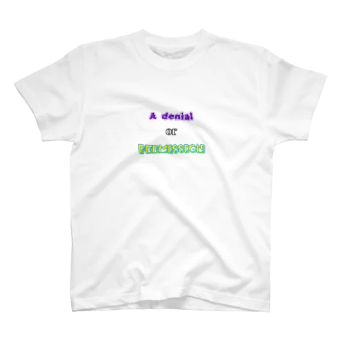 A denial or Permission Regular Fit T-Shirt