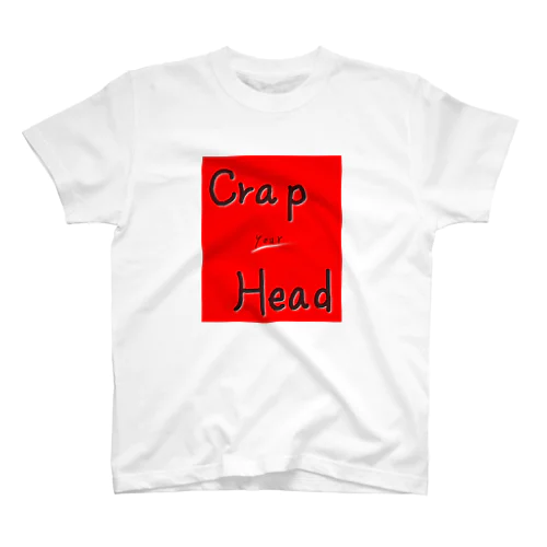 Crap your head Regular Fit T-Shirt