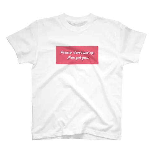 Please don't worry, I've got you. スタンダードTシャツ