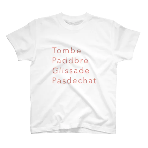 Tombe, Paddbre, Glissade, Pasdechat! Regular Fit T-Shirt