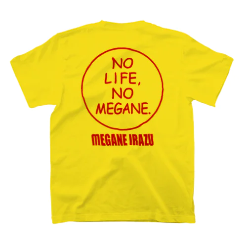 NO LIFE NO MEGANE スタンダードTシャツ