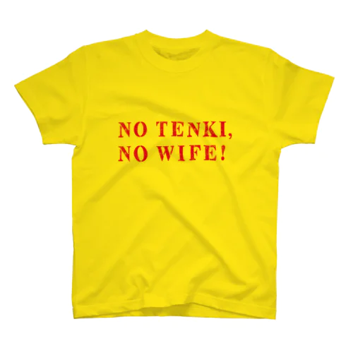 NO TENKI , NO WIFE! ① Regular Fit T-Shirt