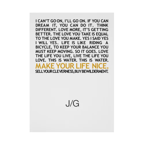 J/G MAKE YOUR LIFE NICE Stickable Poster