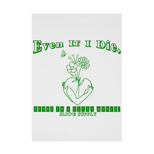 EVEN IF I DIE Stickable Poster