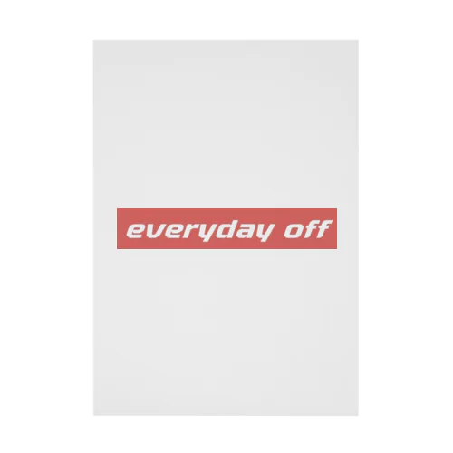 EVERYDAY OFF Stickable Poster