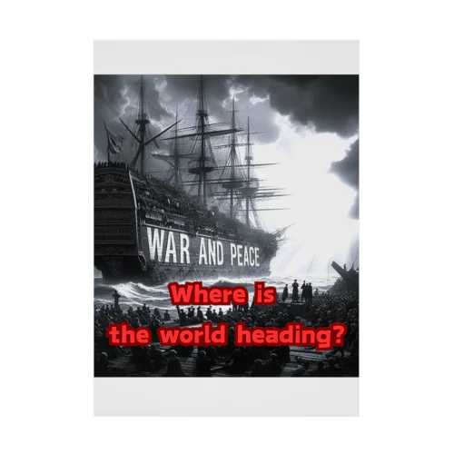 Where is the world heading? Stickable Poster