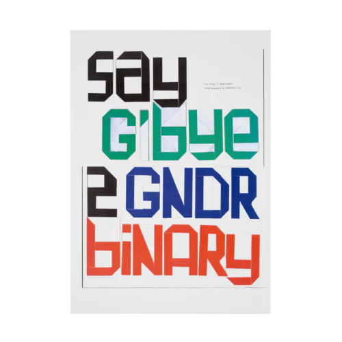 Say G'bye 2 GNDR binary 吸着ポスター