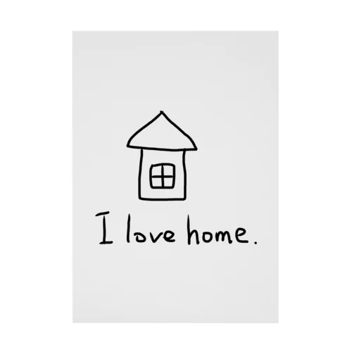 I love home． Stickable Poster