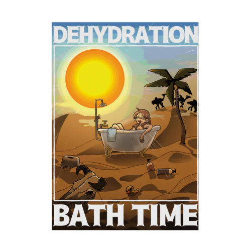ダイエットのために半身浴で汗を流していたら、突如カンカン照りの砂漠に異世界転生して脱水症状心配してももう遅い！ Stickable Poster