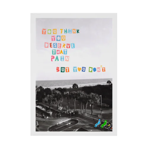 “But you don’t.” Stickable Poster