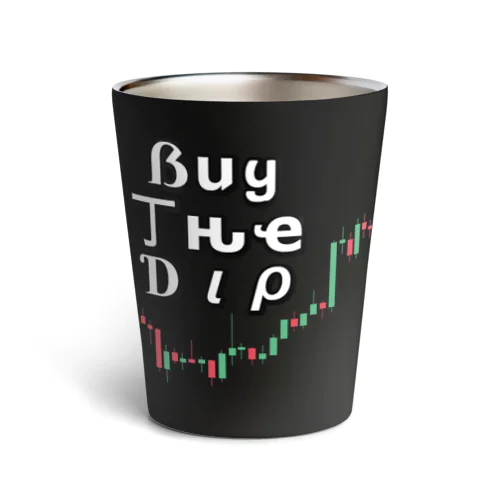 Buy The Dip サーモタンブラー