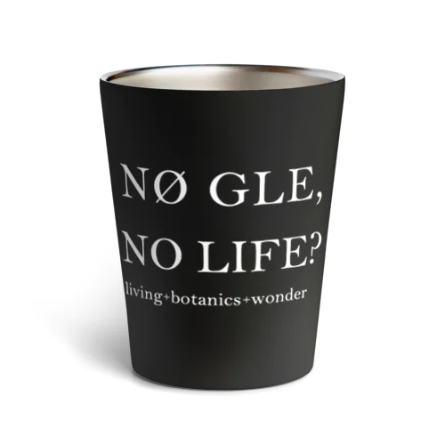 NØ GLE, NO LIFE? (black) サーモタンブラー