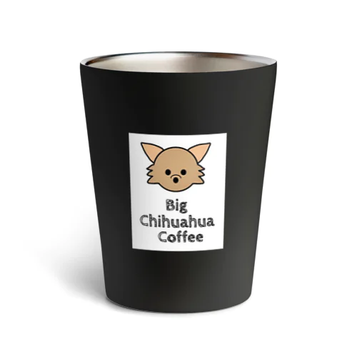 Big Chihuahua Coffee  Thermo Tumbler