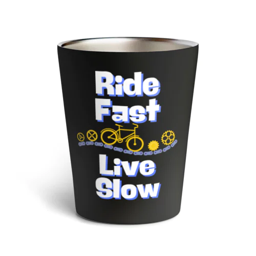 Ride Fast Live Slow サーモタンブラー