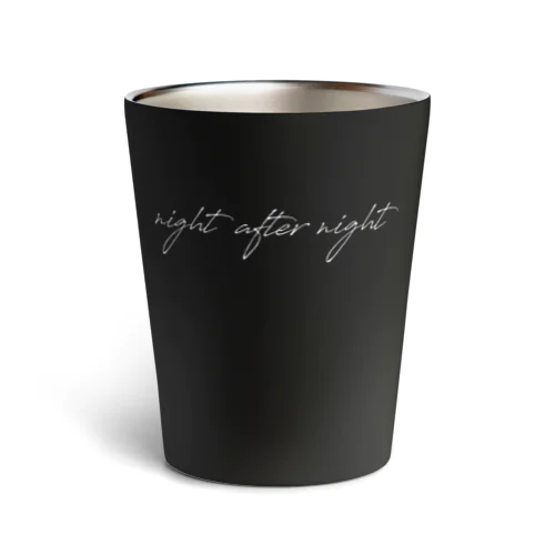 night after night Thermo Tumbler