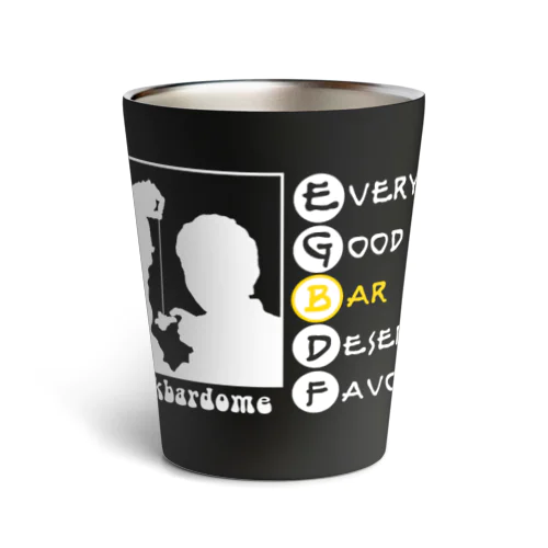 Every Good Bar Deserves Favour(白) Thermo Tumbler