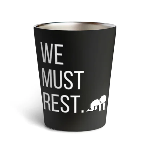 【オータム】"We must rest." by tired. Thermo Tumbler