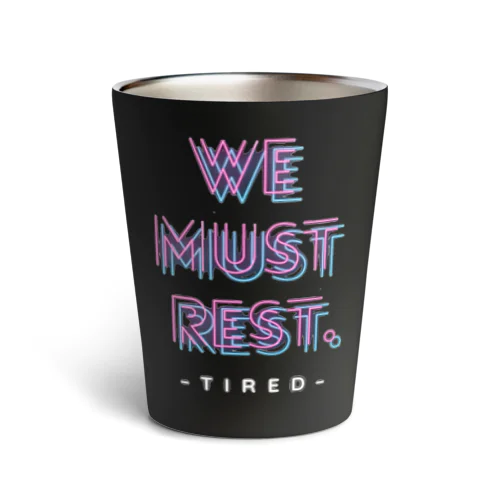 【オータム】”We must rest.”ネオン Thermo Tumbler