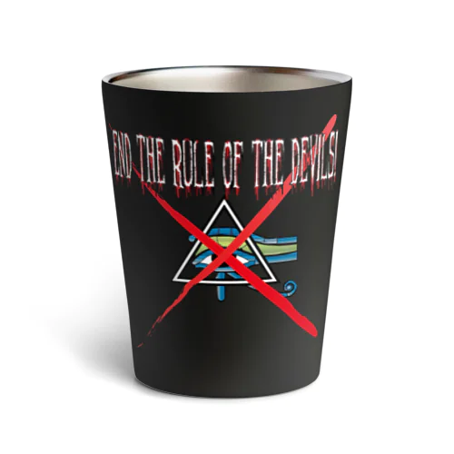 悪魔どもの支配を終わらせる！ End the rule of the devils! Thermo Tumbler