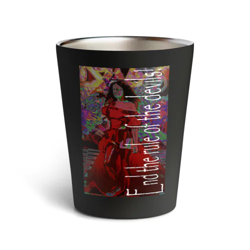 悪魔どもの支配を終わらせる！ End the rule of the devils! Thermo Tumbler