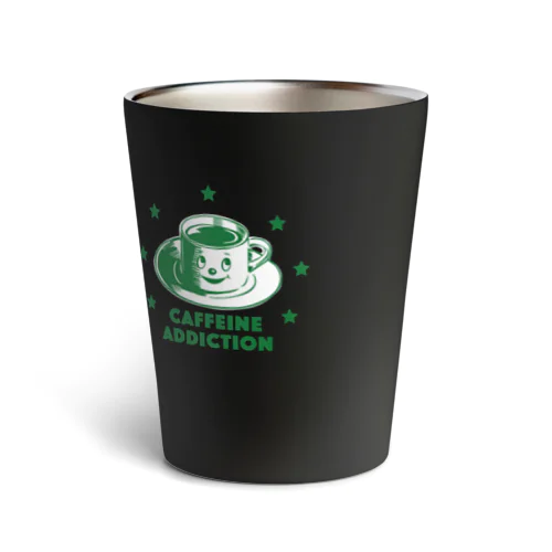 CAFFEINE ADDICTION (GREEN) サーモタンブラー