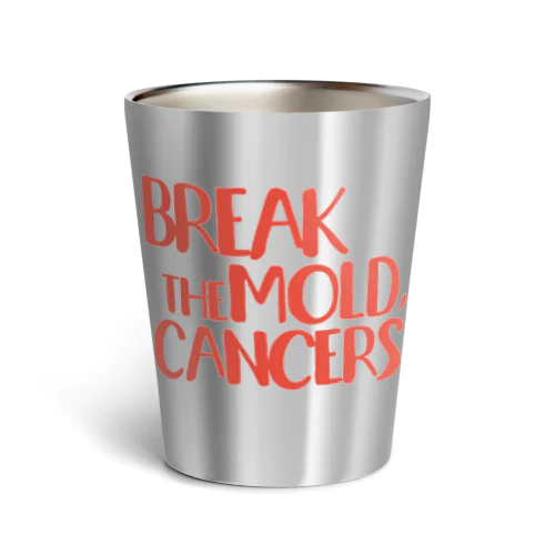 【かに座】BREAK THE MOLD.(殻を破れ) Thermo Tumbler