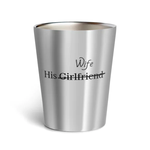 His Wife_01Z Thermo Tumbler