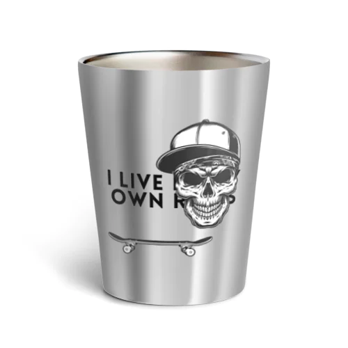  "I live by my own rules." Thermo Tumbler