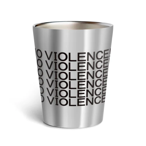 NO VIOLENCE！！！ Thermo Tumbler