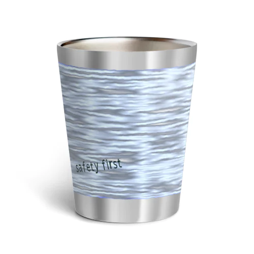 safety first Thermo Tumbler