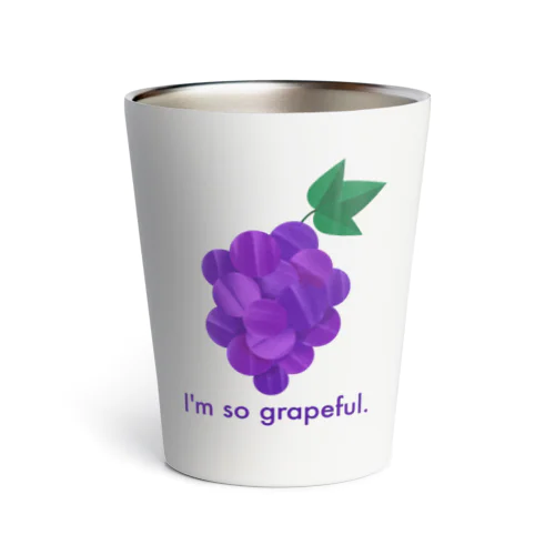 I'm so grapeful サーモタンブラー