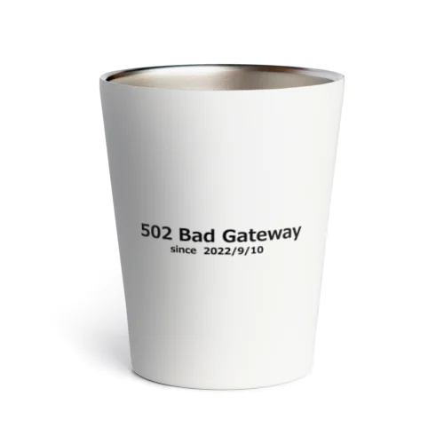 502 Bad Gateway サーモタンブラー