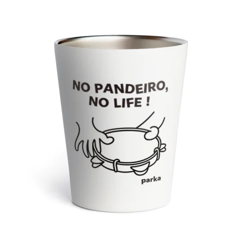 NO PANDEIRO, NO LIFE! 右利き用 サーモタンブラー