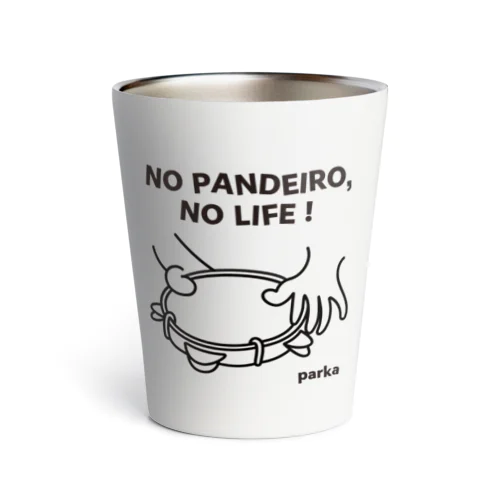 NO PANDEIRO, NO LIFE! 左利き用 Thermo Tumbler