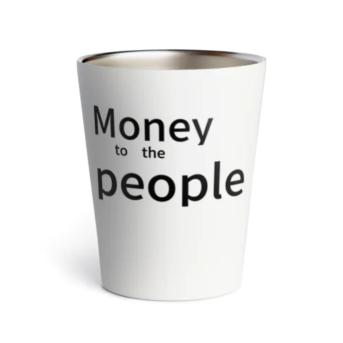 Money　to　the　people Thermo Tumbler