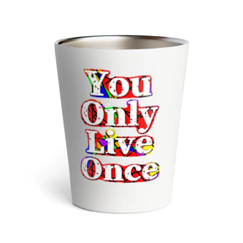 YouOnlyLiveOnce Thermo Tumbler