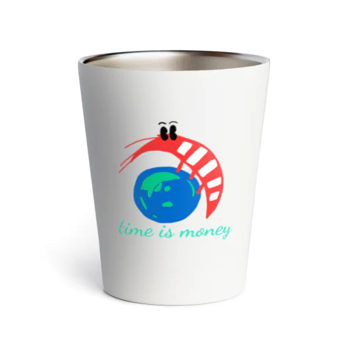 Time is money グッズ Thermo Tumbler