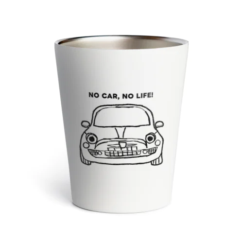 NO CAR, NO LIFE! Thermo Tumbler