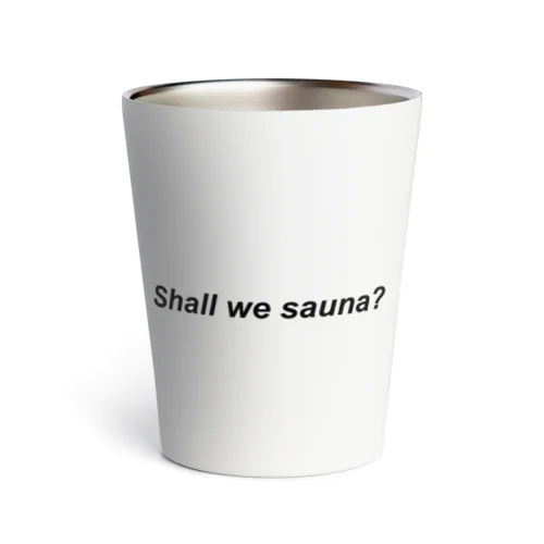 shall we sauna? Thermo Tumbler