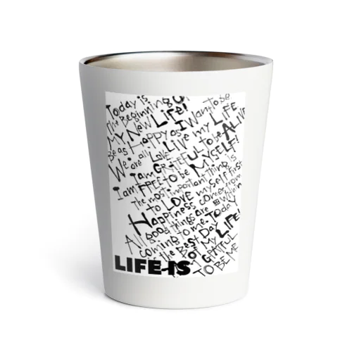 LIFE IS Thermo Tumbler