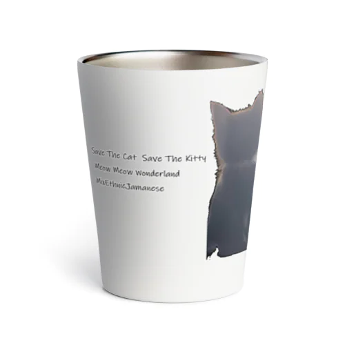 mixethnicjamanese 【Save The Cat Save The Kitty】すべてはここからはじまった Thermo Tumbler