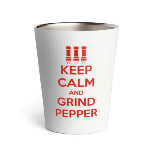 平静を保ち、そしてコショウを挽こう（キープ・カーム・アンド・グラインド・ペッパー）KEEP CALM AND GRIND PEPPER・ペッパーミルパフォーマンス・文字赤 サーモタンブラー