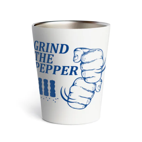 ペッパーミル・パフォーマンス(GRIND THE PEPPER)胡椒挽き・文字ブルー Thermo Tumbler